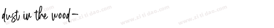 dust in the wood字体转换